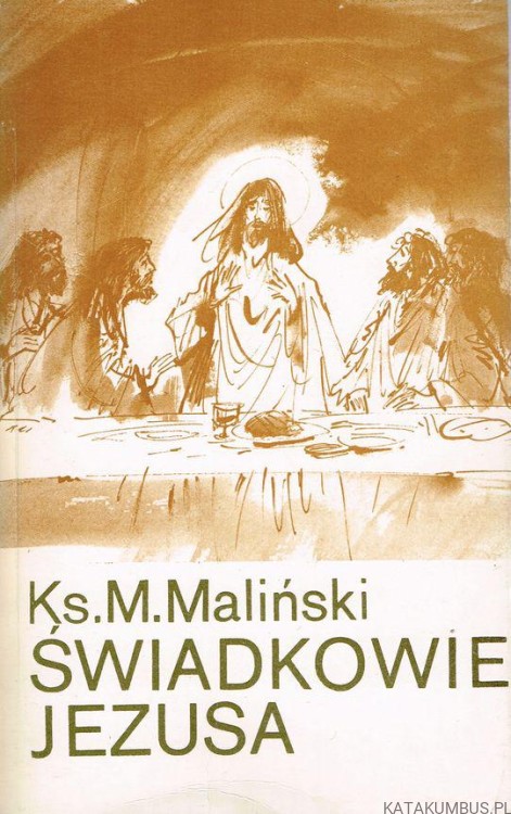 Świadkowie Jezusa. ks. MIECZYSŁAW MALIŃSKI