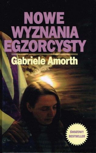 Nowe wyznania egzorcysty. GABRIELE AMORTH