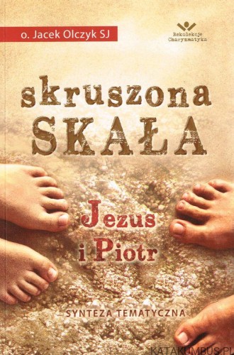 Skruszona skała. o. JACEK OLCZYK SJ