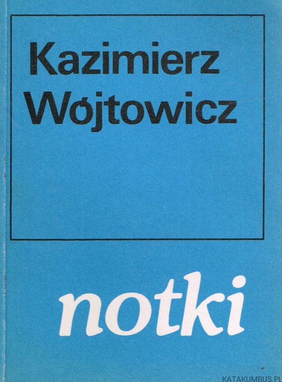 Notki. KAZIMIERZ WÓJTOWICZ