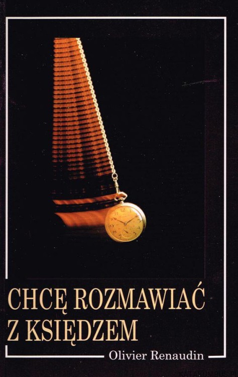 Chcę rozmawiać z księdzem. OLIVIER RENAUDIN