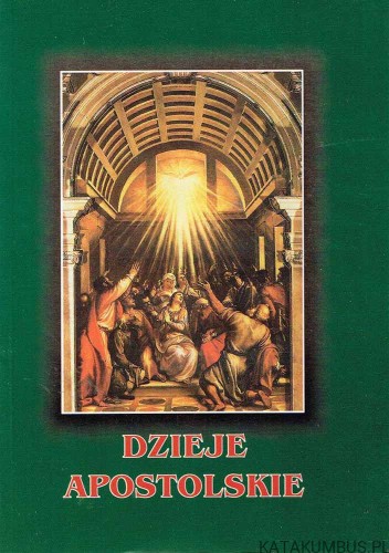 Dzieje Apostolskie. PRACA ZBIOROWA