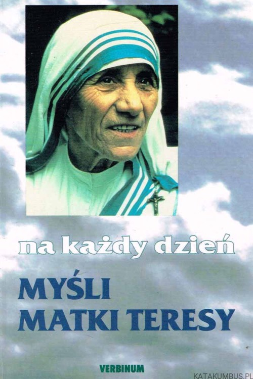 Na każdy dzień. Myśli Matki Teresy. ANGELO DEVANANDA