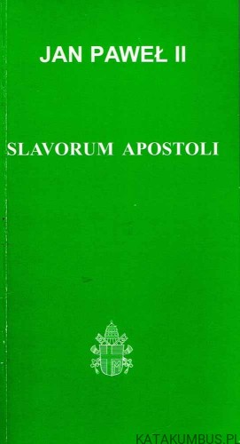 Slavorum Apostoli. JAN PAWEŁ II