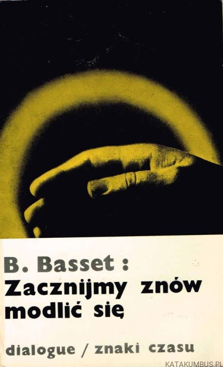 Zacznijmy znów modlić się. BERNARD BASSET