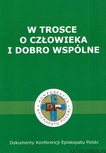 W trosce o człowieka i dobro wspólne. PRACA ZBIOROWA
