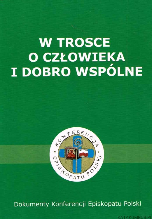 W trosce o człowieka i dobro wspólne. PRACA ZBIOROWA