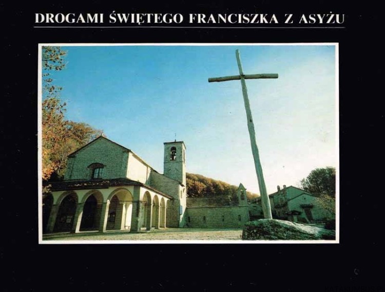 Drogami świętego Franciszka z Asyżu. STANISŁAW MARKOWSKI