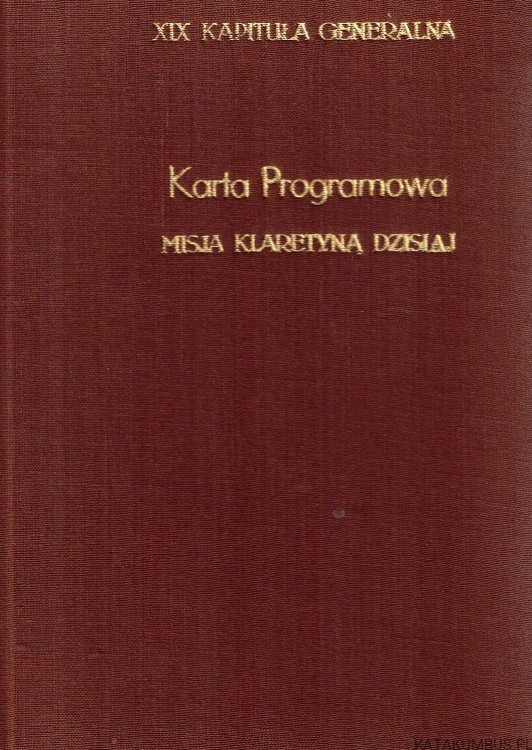Karta Programowa. Misja Klaretyna dzisiaj. PRACA ZBIOROWA