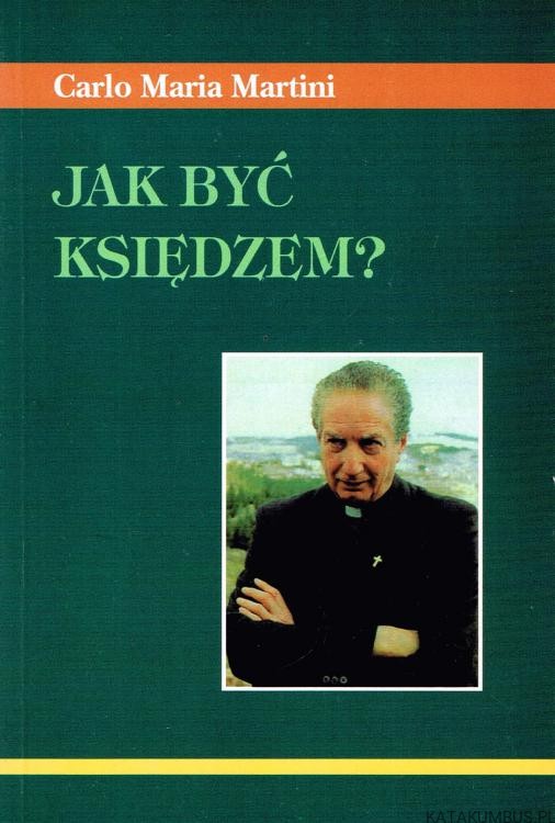 Jak być księdzem? CARLO MARTINI