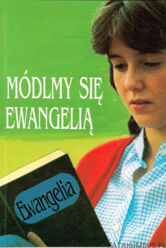 Módlmy się Ewangelią. PRACA ZBIOROWA