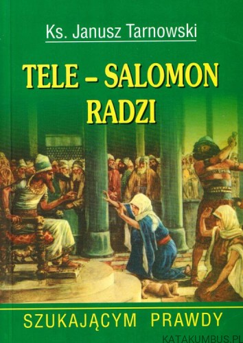 Tele - Salomon radzi. ks. JANUSZ TARNOWSKI
