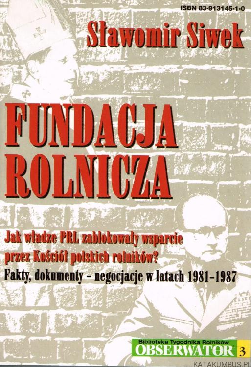 Fundacja rolnicza. SŁAWOMIR SIWEK