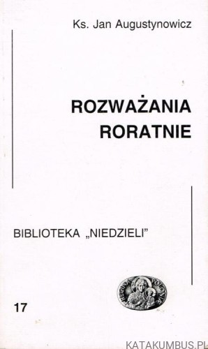 Rozważania roratnie. ks. JAN AUGUSTYNOWICZ