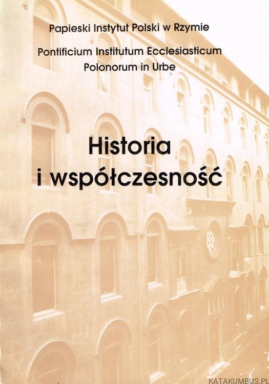 Historia i współczesność. PAPIESKI INSTYTUT POLSKI W RZYMIE.