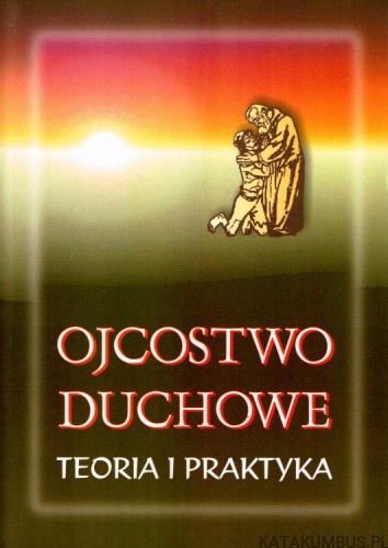 Ojcostwo duchowe / Ks. Marek Chmielewski