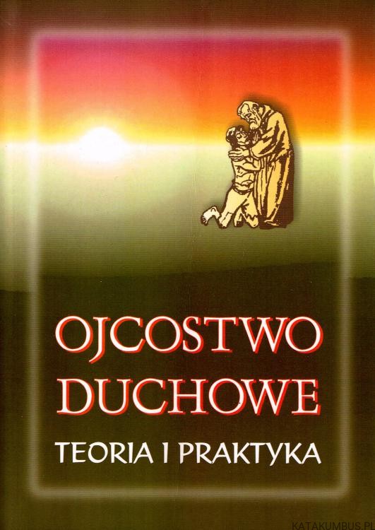 Ojcostwo duchowe / Ks. Marek Chmielewski
