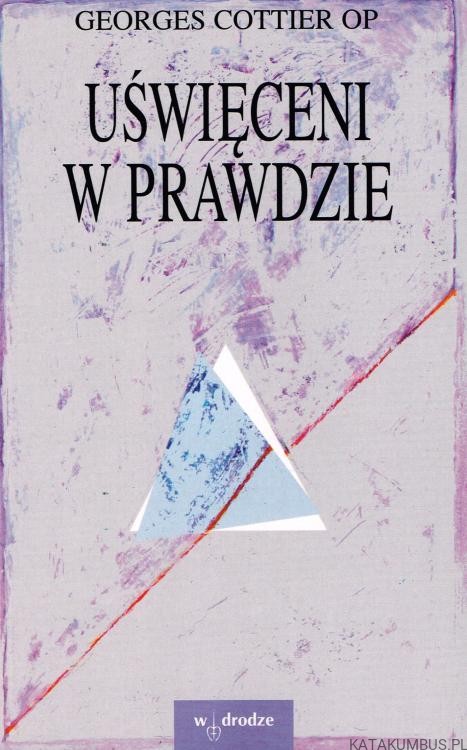 Uświęceni w prawdzie. GEORGIES COTTIER OP