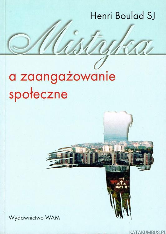 Mistyka a zaangażowanie społeczne. HENRI BOULAD SJ