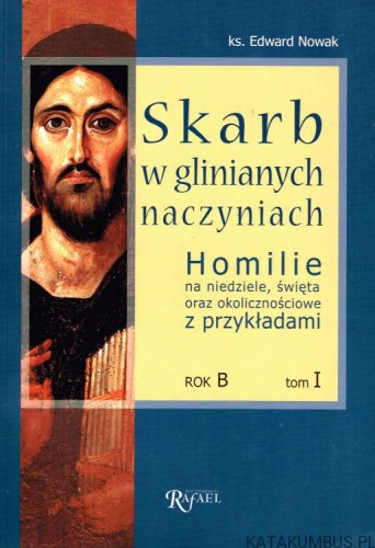 Skarb w glinianych naczyniach. Rok B tom I. ks.EDWARD NOWAK