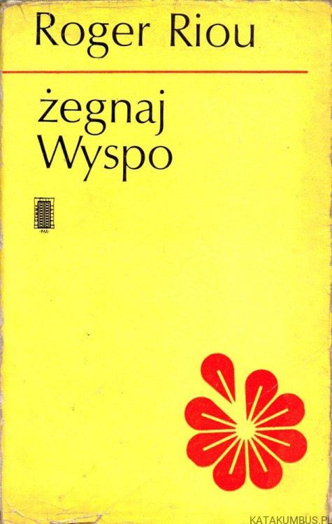 Żegnaj Wyspo. ROGER RIOU