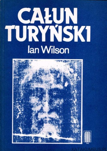 Całun Turyński. IAN WILSON