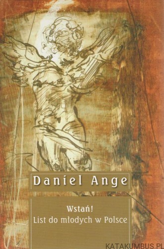 Wstań! List do młodych w Polsce. DANIEL ANGE
