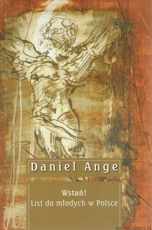 Wstań! List do młodych w Polsce. DANIEL ANGE