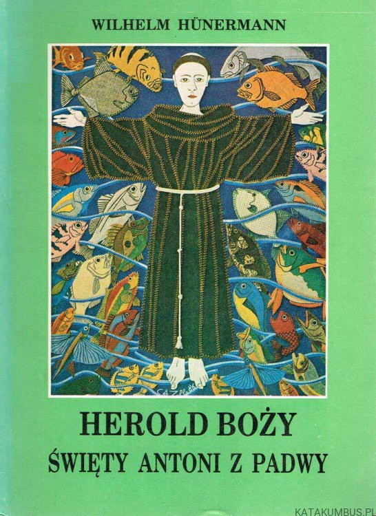 Herold Boży. Święty Antoni z Padwy. WILHELM HUNERMANN