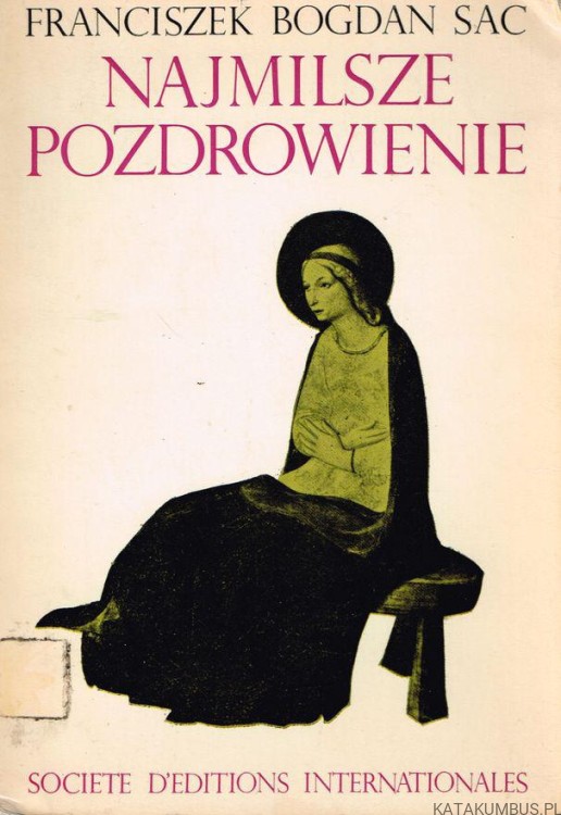 Najmilsze pozdrowienie. FRANCISZEK BOGDAN SAC