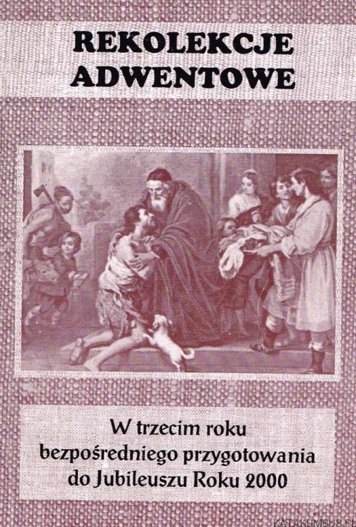 Rekolekcje adwentowe. red. bp EDWARD MATERSKI
