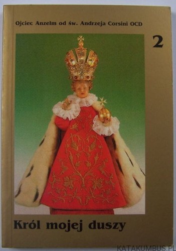 Król mojej duszy / O. Anzelm Corsini