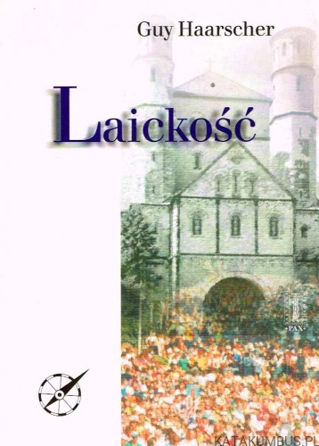 Laickość. Kościół, państwo, religia. GUY HAARSCHER
