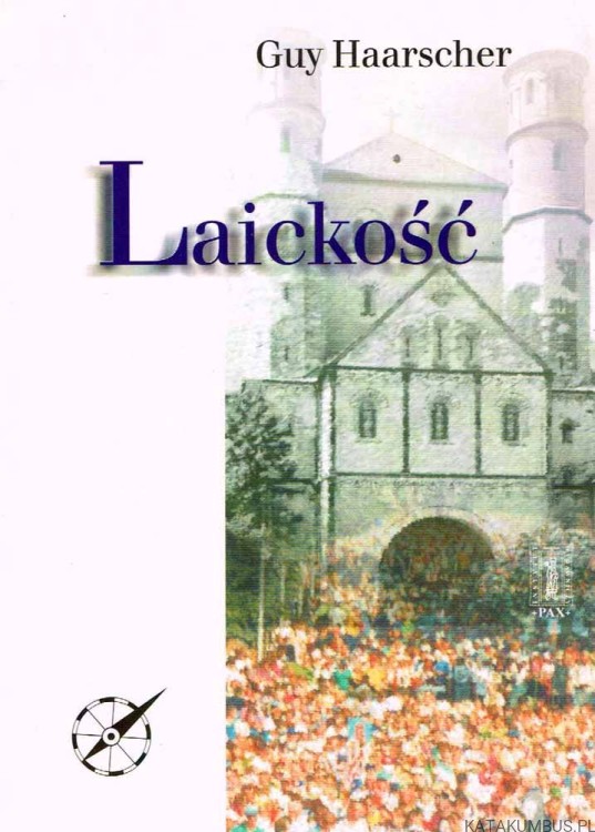 Laickość. Kościół, państwo, religia. GUY HAARSCHER