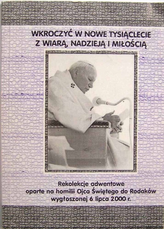 Wkroczyć w Nowe Tysiąclecie z wiarą nadzieją i miłością. Rekolekcje adwentowe. PRACA ZBIOROWA