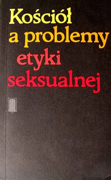 Kościół a problemy etyki seksualnej. ADAM SZYMANOWSKI