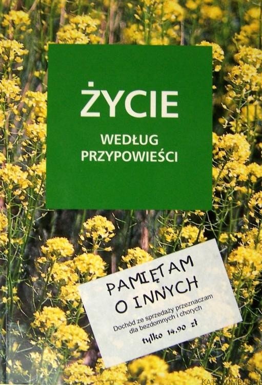 Życie według przypowieści. Opr. ARKADIUSZ KOWALSKI