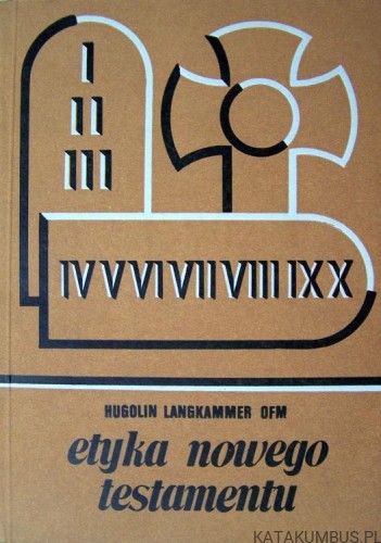 Etyka Nowego Testamentu. HUGOLIN LANGKAMMER OFM