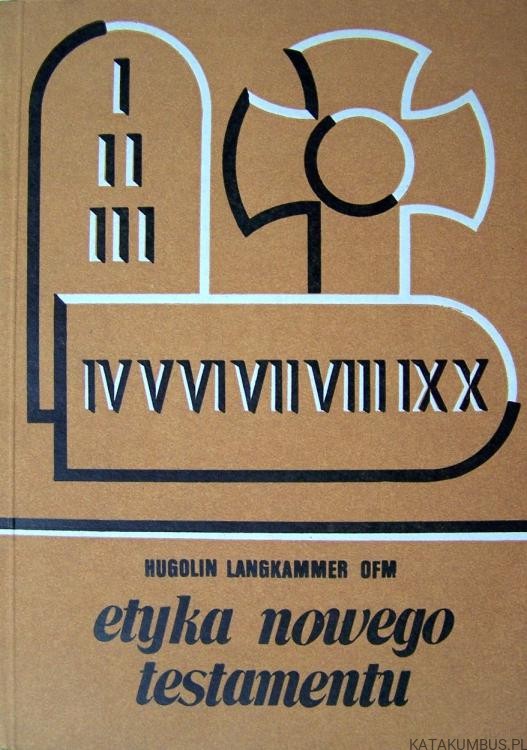 Etyka Nowego Testamentu. HUGOLIN LANGKAMMER OFM