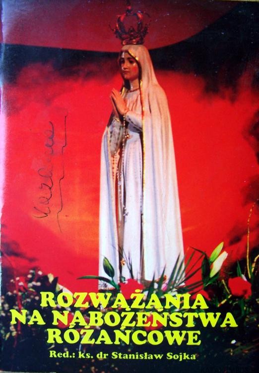 Rozważania na nabożeństwa różańcowe. Red. ks. STANISŁAW SOJKA