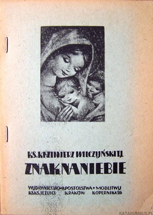 Znak na niebie. ks. KAZIMIERZ WILCZYŃSKI