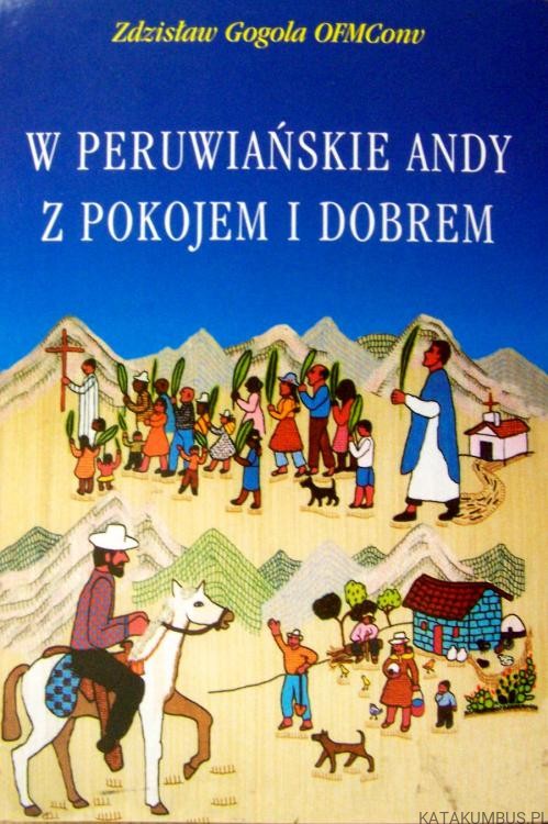 W Peruwiańskie Andy Z Pokojem i Dobrem