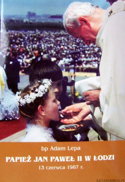 Papież Jan Paweł II w Łodzi. Bp ADAM LEPA