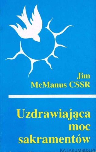 Uzdrawiająca-moc-sakramentów-JIM-McMANUS-CSSR-1