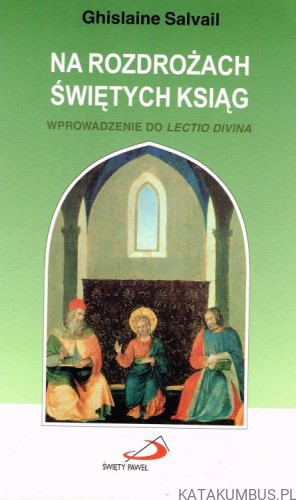 Na rozdrożach Świętych Ksiąg. GHISLAINE SALVAIL