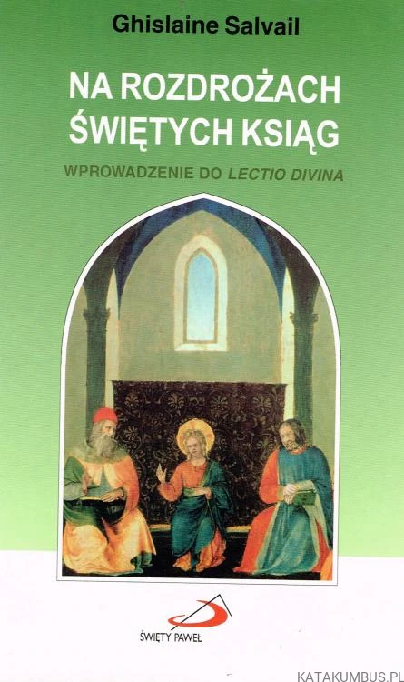 Na rozdrożach Świętych Ksiąg. GHISLAINE SALVAIL