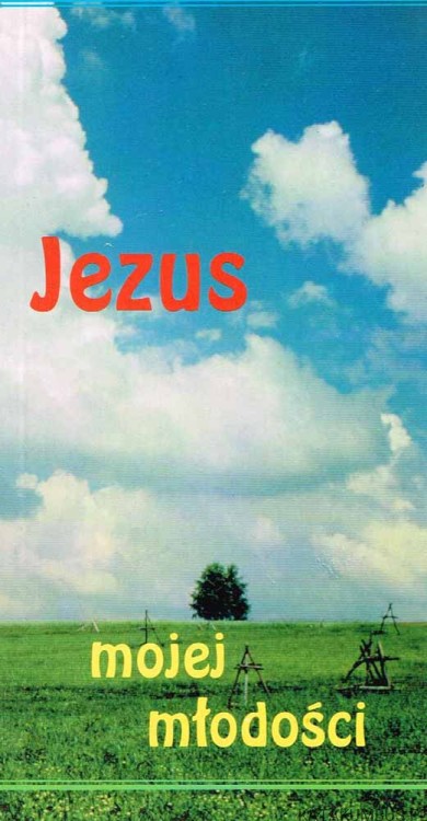 Jezus mojej młodości. O. STANISŁAW CELESTYN NAPIÓRKOWSKI