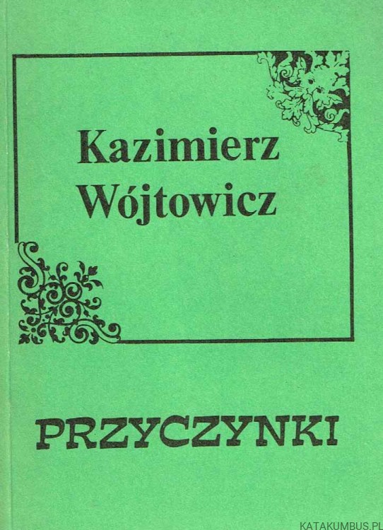 Przyczynki. Kazimierz Wójtowicz