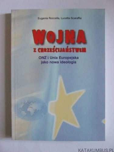 Wojna z chrześcijaństwem. EUGENIA ROCCELLA, LUCETTA SCARAFFIA