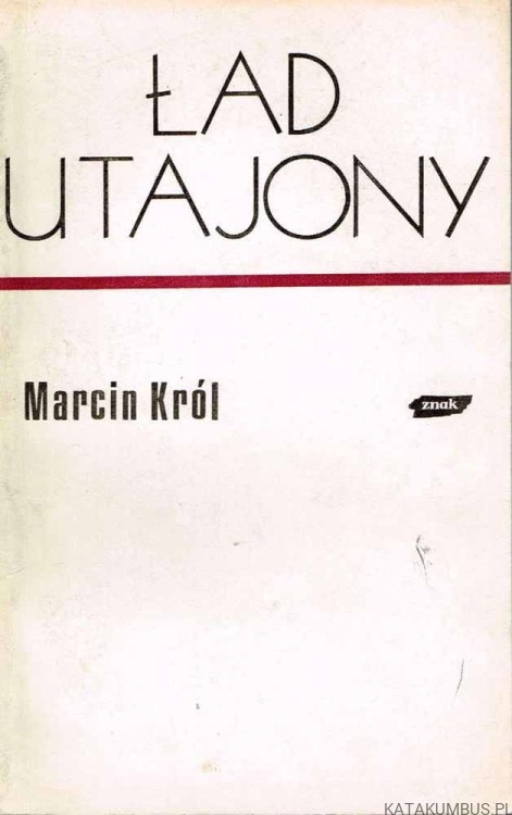 Ład utajony. MARCIN KRÓL